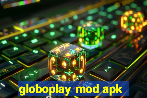 globoplay mod apk